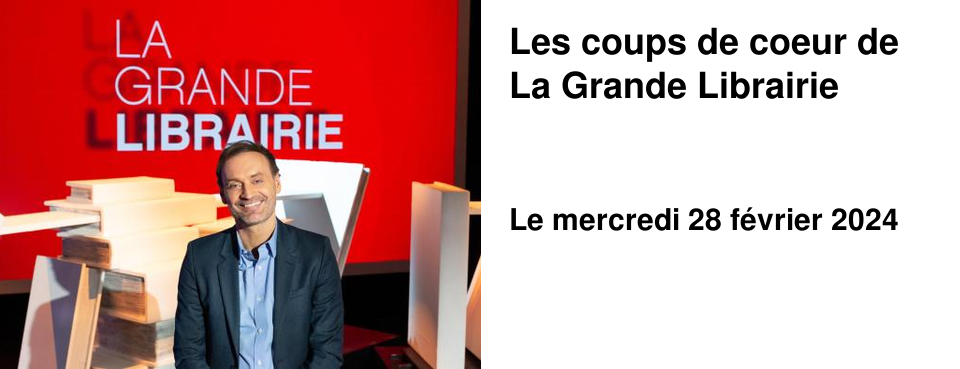 Les coups de coeur de La Grande Librairie