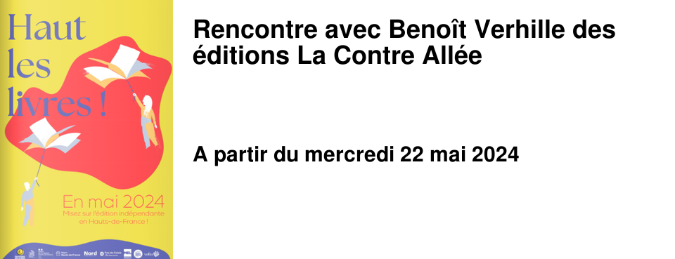 Rencontre avec Beno�t Verhille des �ditions La Contre All�e 