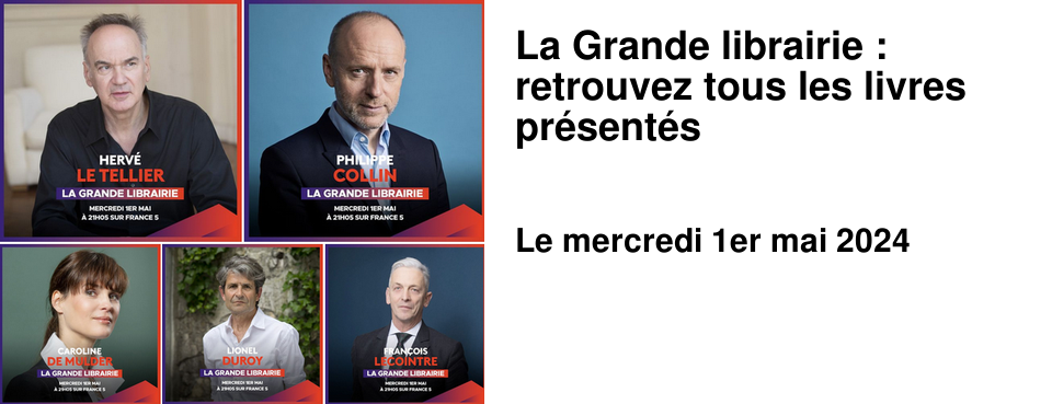 La Grande librairie : retrouvez tous les livres pr�sent�s