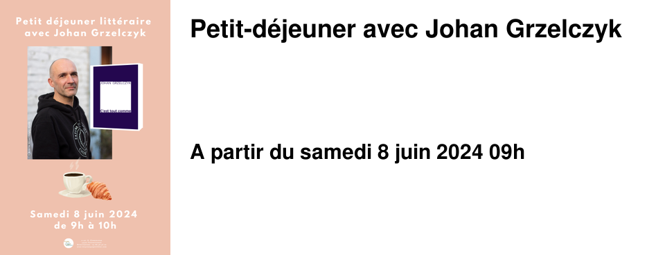 Petit-d�jeuner avec Johan Grzelczyk
