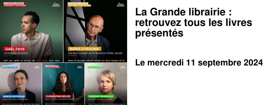 La Grande librairie : retrouvez tous les livres pr�sent�s