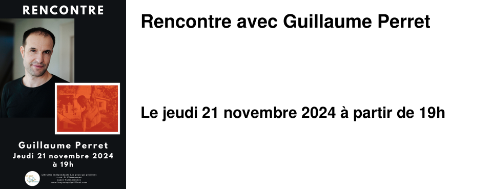 Rencontre avec Guillaume Perret