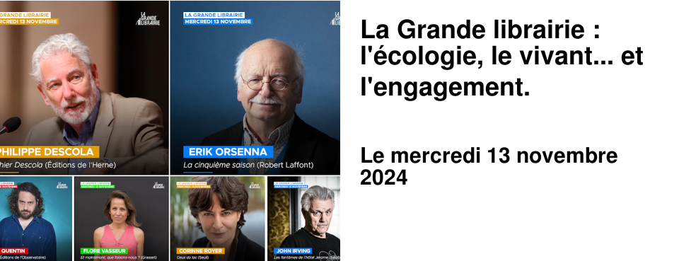 La Grande librairie : l'�cologie, le vivant... et l'engagement.