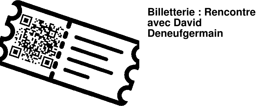 Billetterie : Rencontre avec David Deneufgermain