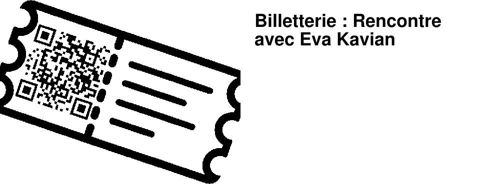Billetterie : Rencontre avec Eva Kavian