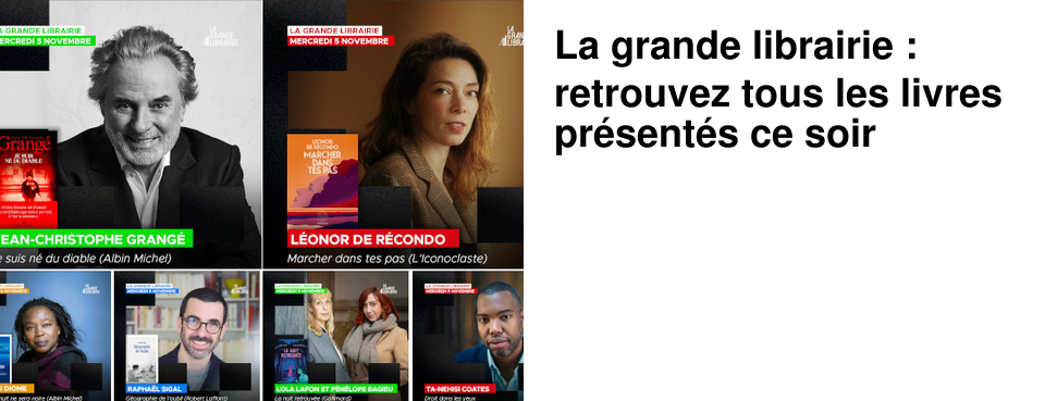 La grande librairie : retrouvez tous les livres pr�sent�s ce soir