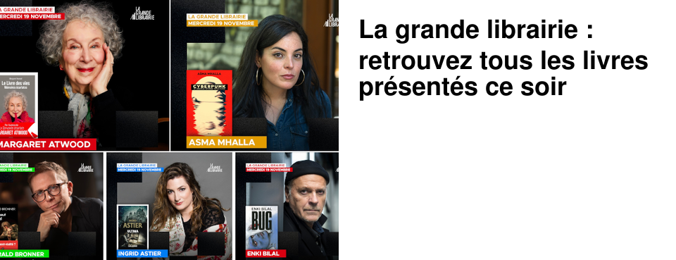 La grande librairie : retrouvez tous les livres pr�sent�s ce soir
