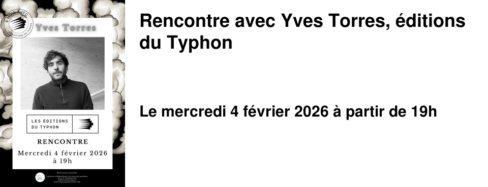 Rencontre avec Yves Torres, �ditions du Typhon