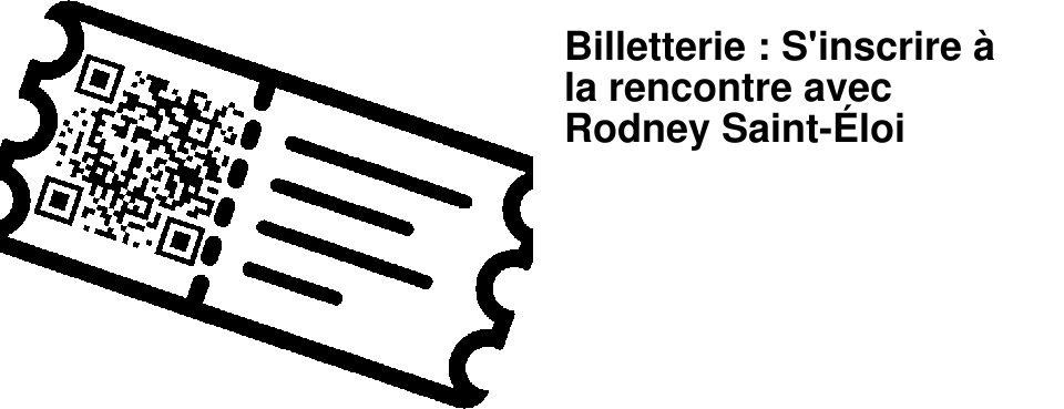 Billetterie : S'inscrire � la rencontre avec Rodney Saint-�loi