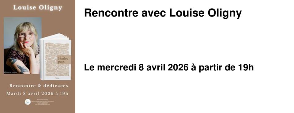 Rencontre avec Louise Oligny